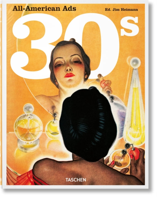 All American Ads Of The 30s By Heimann, Jim