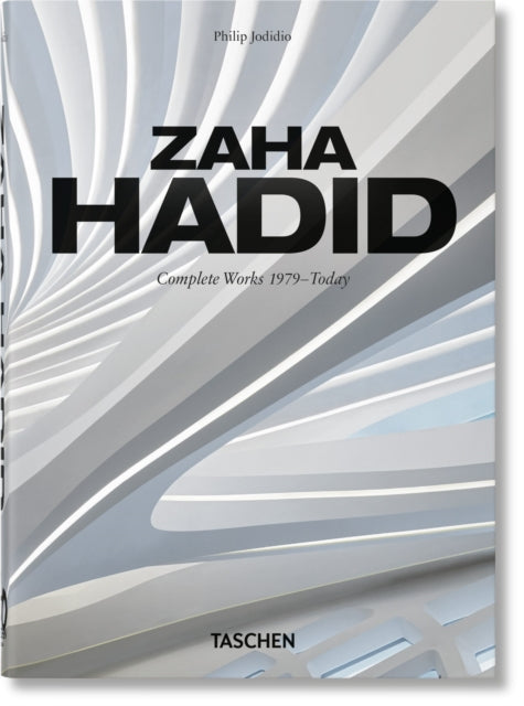Zaha Hadid Complete Works 1979today 40th