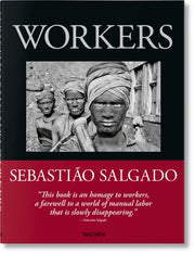 Workers An Archeology Of The Industrial By Salgado, Sebastiao