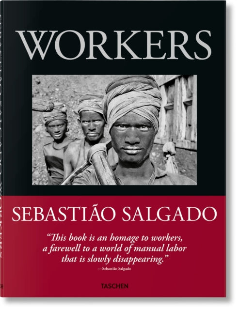 Workers An Archeology Of The Industrial