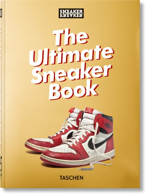 Sneaker Freaker Ultimate Sneaker Book