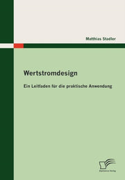 Wertstromdesign:ein Leitfaden F R Die Pr