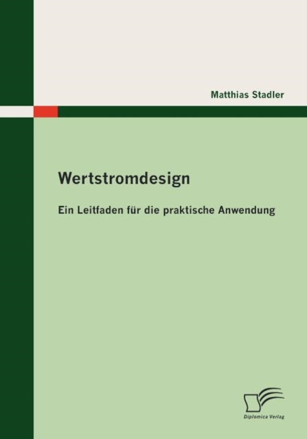 Wertstromdesign:ein Leitfaden F R Die Pr