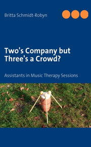 Two's Company But Three's A Crowd :assis