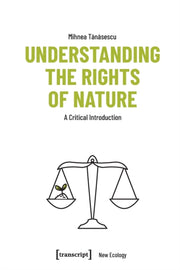 Understanding The Rights Of Nature By Mihnea Tanasescu