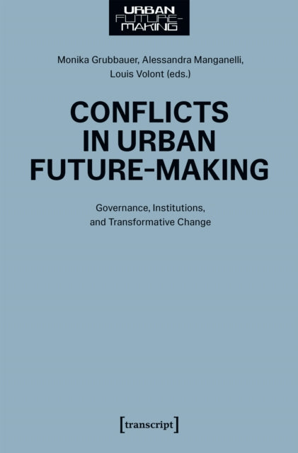 Conflicts In Urban Futuremaking