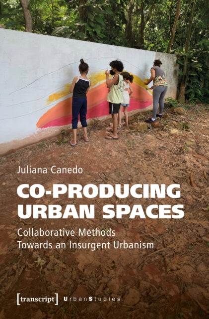 Coproducing Urban Spaces