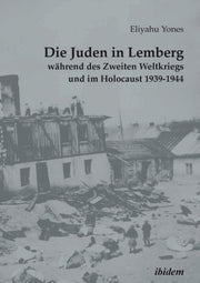 Die Juden In Lemberg W Hrend Des Zweiten