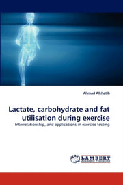 Lactate, Carbohydrate And Fat Utilisatio
