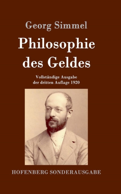 Philosophie Des Geldes:vollst Ndige Ausg
