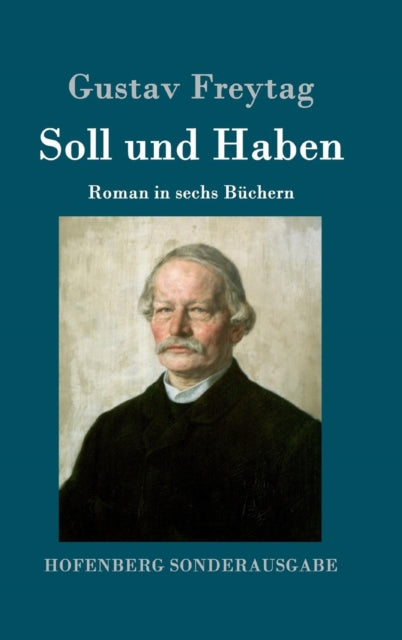 Soll Und Haben:roman In Sechs B Chern By Freytag, Gustav