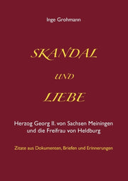 Skandal Und Liebe:herzog Georg Ii. Von S By Grohmann, Inge