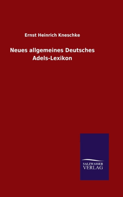 Neues Allgemeines Deutsches Adels-lexiko