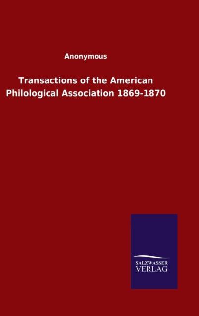 Transactions Of The American Philologica By Ohne Autor