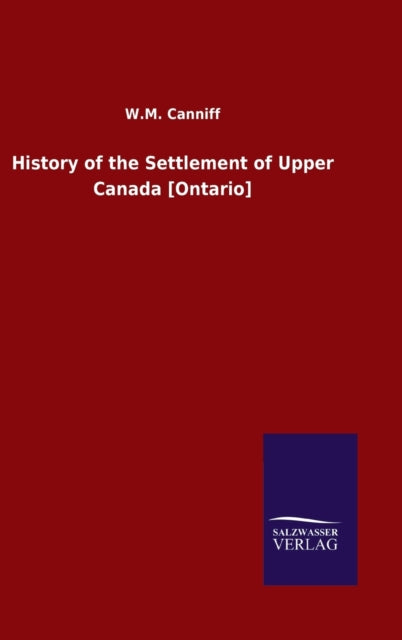 History Of The Settlement Of Upper Canad