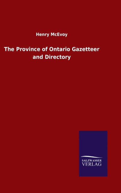 The Province Of Ontario Gazetteer And Di By Mcevoy, Henry
