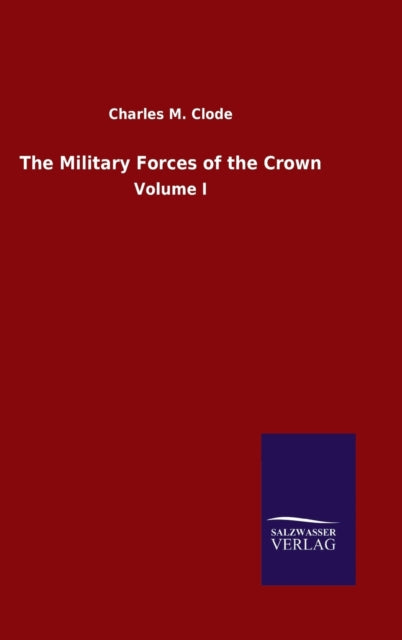The Military Forces Of The Crown:volume