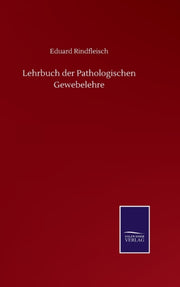 Lehrbuch Der Pathologischen Gewebelehre