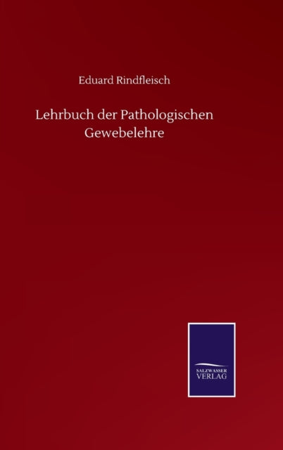 Lehrbuch Der Pathologischen Gewebelehre