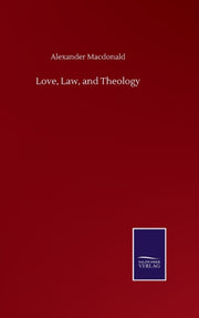 Love, Law, And Theology