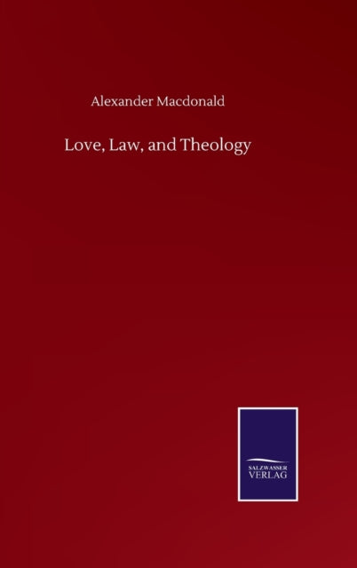 Love, Law, And Theology