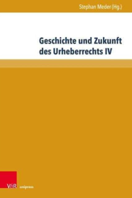Geschichte Und Zukunft Des Urheberrechts