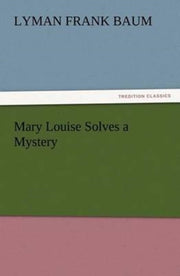 Mary Louise Solves A Mystery