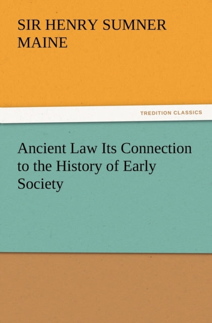 Ancient Law Its Connection To The Histor
