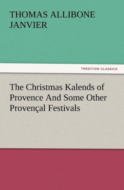 The Christmas Kalends Of Provence And So