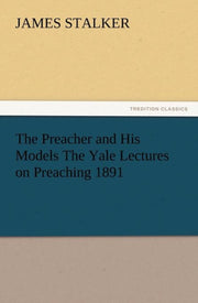 The Preacher And His Models The Yale Lec