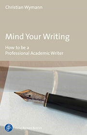 Mind Your Writing By Wymann, Christian