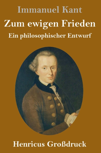 Zum Ewigen Frieden (gro Druck):ein Philo