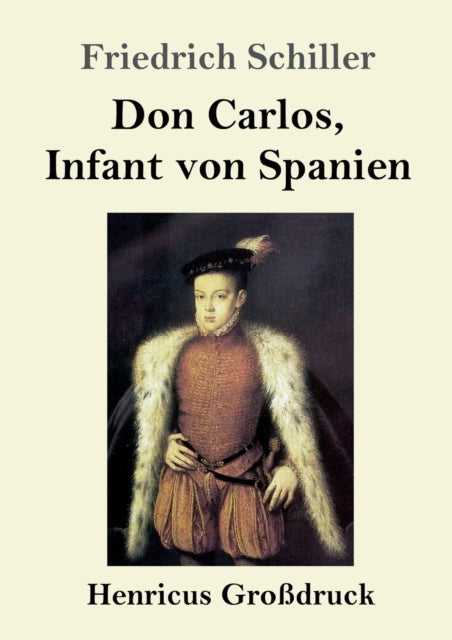 Don Carlos, Infant Von Spanien (gro Druc
