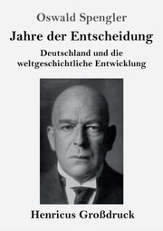 Jahre Der Entscheidung (gro Druck):deuts