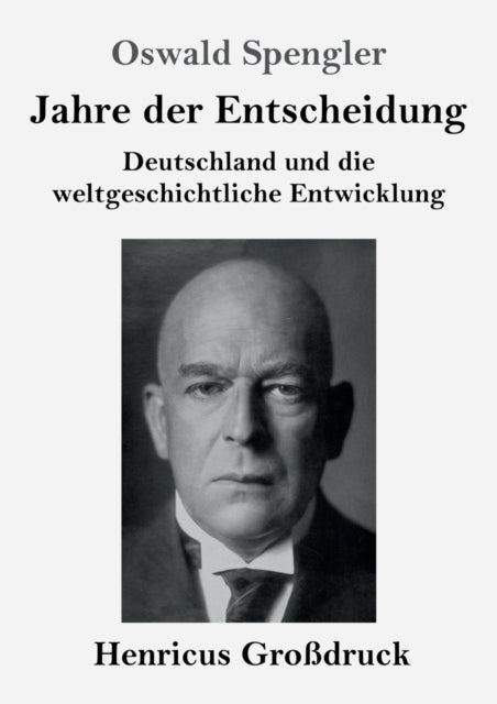 Jahre Der Entscheidung (gro Druck):deuts