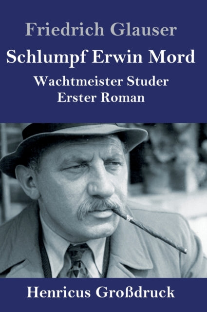 Schlumpf Erwin Mord (gro Druck):wachtmei By Glauser, Friedrich