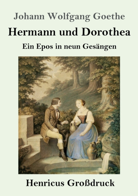 Hermann Und Dorothea (gro Druck):ein Epo