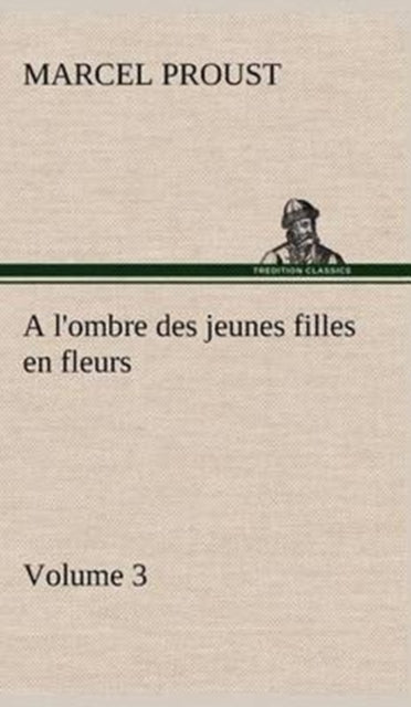 A L'ombre Des Jeunes Filles En Fleurs - By Proust, Marcel