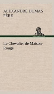 Le Chevalier De Maison-rouge