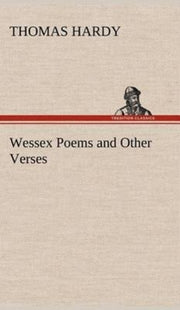 Wessex Poems And Other Verses