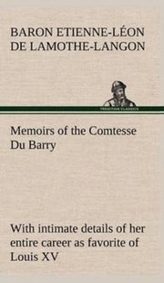 Memoirs Of The Comtesse Du Barry With In By Lamothe-langon, Etie