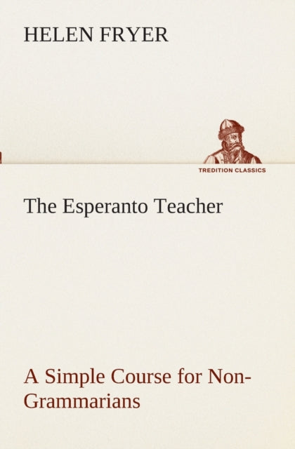 The Esperanto Teacher A Simple Course Fo