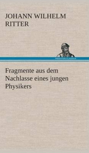 Fragmente Aus Dem Nachlasse Eines Jungen