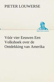 V  R Vier Eeuwen Een Volksboek Over De O By Louwerse, Pieter