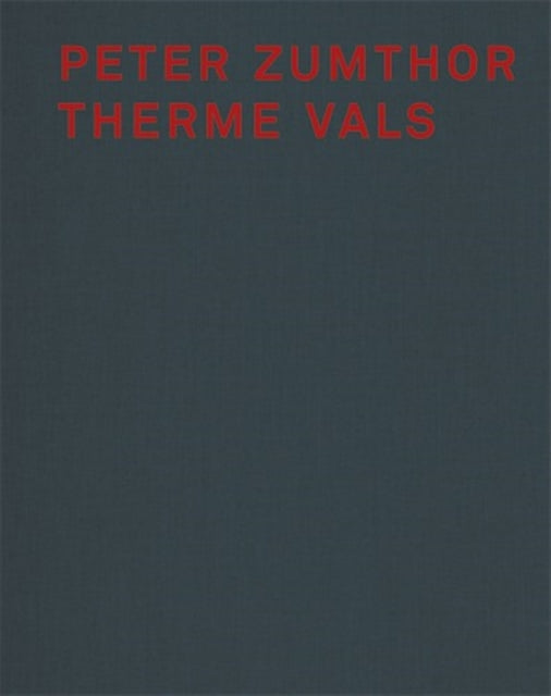 Peter Zumthor Therme Vals
