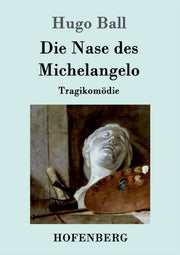 Die Nase Des Michelangelo:tragikom Die