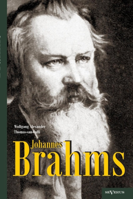 Johannes Brahms. Eine Biographie:mit Vie By Thomas-san-galli, Wo