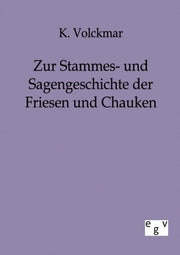 Zur Stammes- Und Sagengeschichte Der Fri