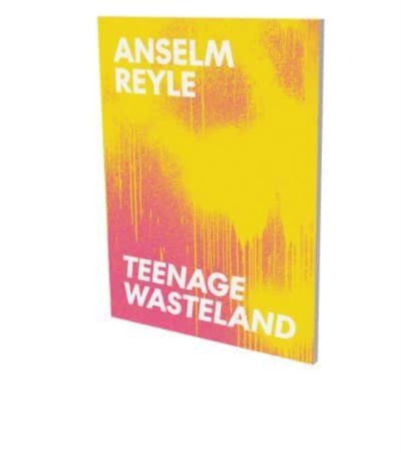 Anselm Reyle Teenage Wasteland