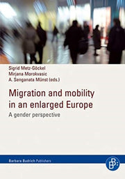 Migration And Mobility In An Enlarged E By Sigrid Metz–göckel